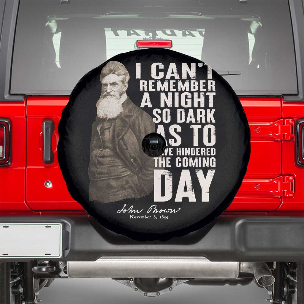 John Brown Spare Tire Cover I Cannot Remember A Night So Dark As To Have Hindered The Coming Day TS09 Black Print Your Wear