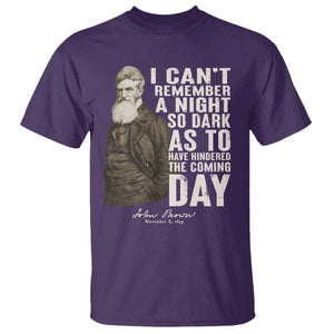 John Brown T Shirt I Cannot Remember A Night So Dark As To Have Hindered The Coming Day TS09 Purple Print Your Wear