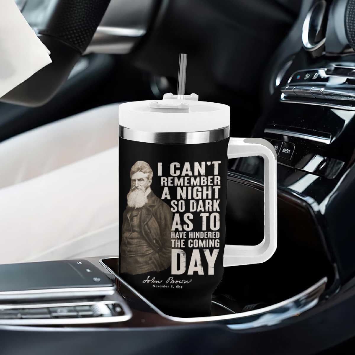 John Brown Tumbler With Handle I Cannot Remember A Night So Dark As To Have Hindered The Coming Day TS09 Print Your Wear