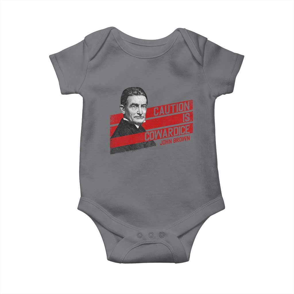 John Brown Baby Onesie Caution Is Cowardice TS09 Charcoal Print Your Wear