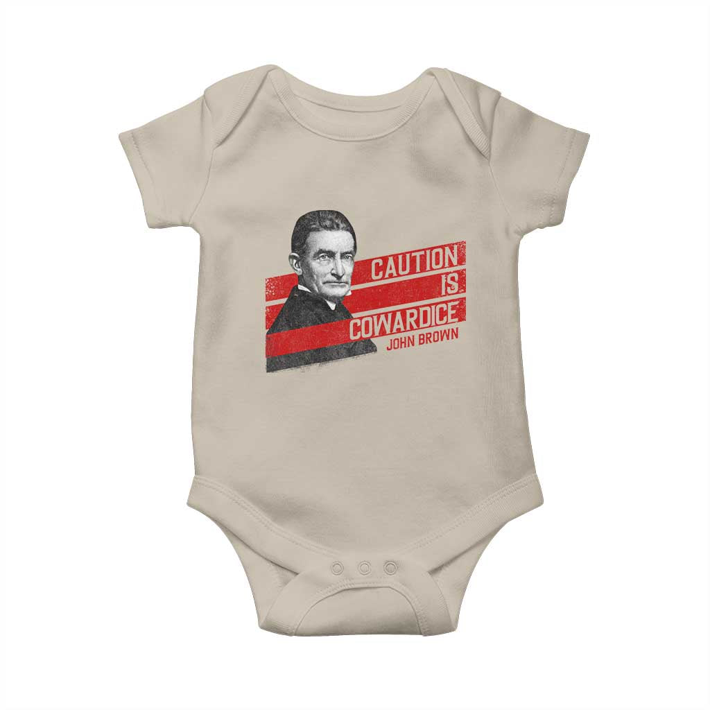 John Brown Baby Onesie Caution Is Cowardice TS09 Sand Print Your Wear