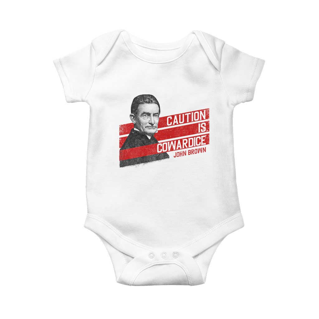 John Brown Baby Onesie Caution Is Cowardice TS09 White Print Your Wear