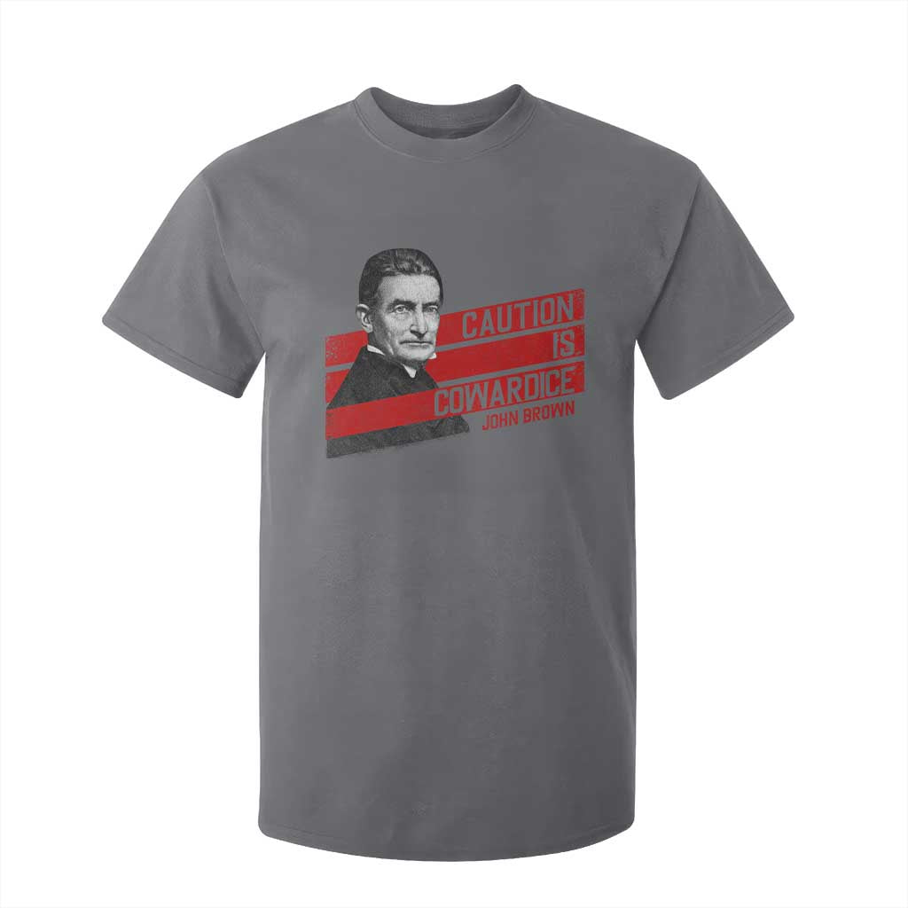 John Brown T Shirt For Kid Caution Is Cowardice TS09 Charcoal Print Your Wear