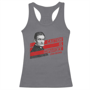 John Brown Racerback Tank Top Caution Is Cowardice TS09 Charcoal Print Your Wear