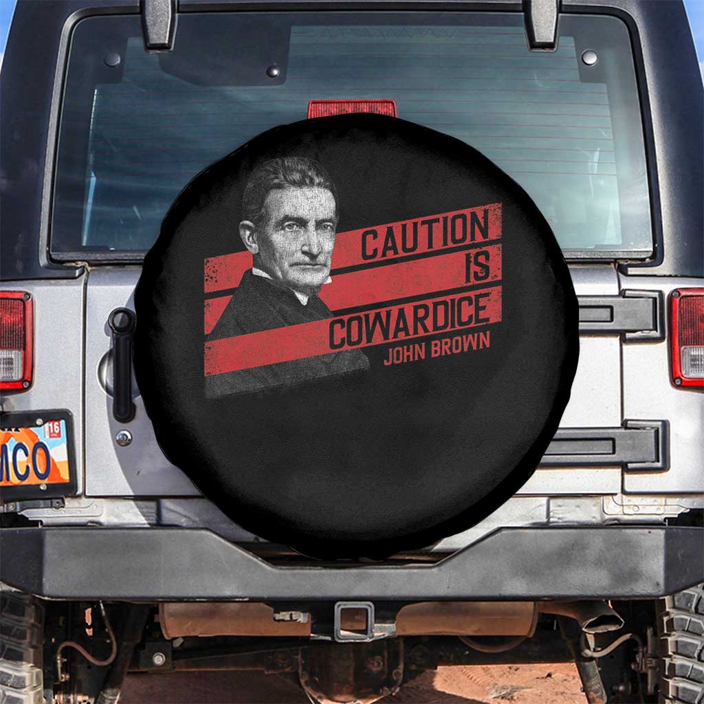 John Brown Spare Tire Cover Caution Is Cowardice TS09 No hole Black Print Your Wear