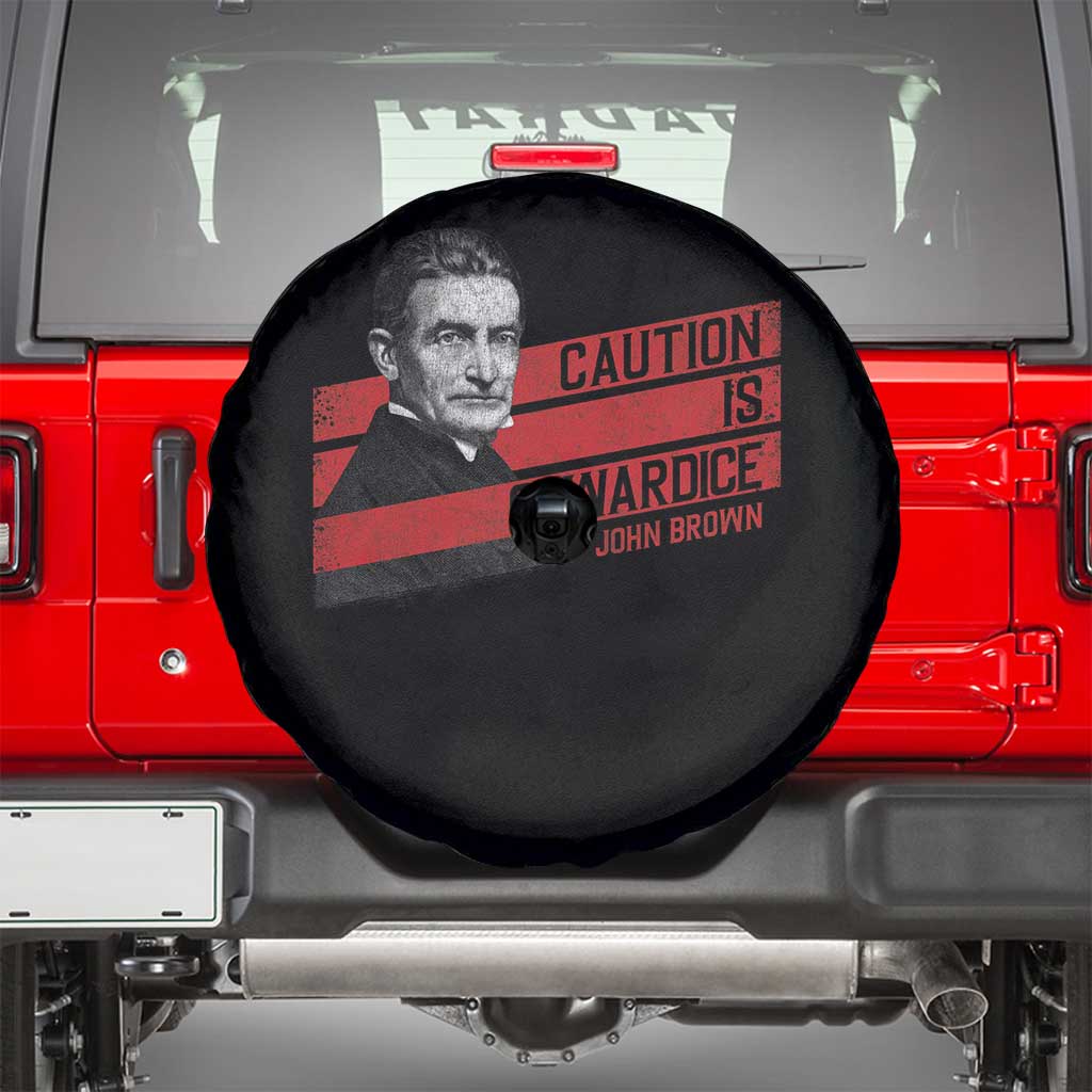 John Brown Spare Tire Cover Caution Is Cowardice TS09 Black Print Your Wear