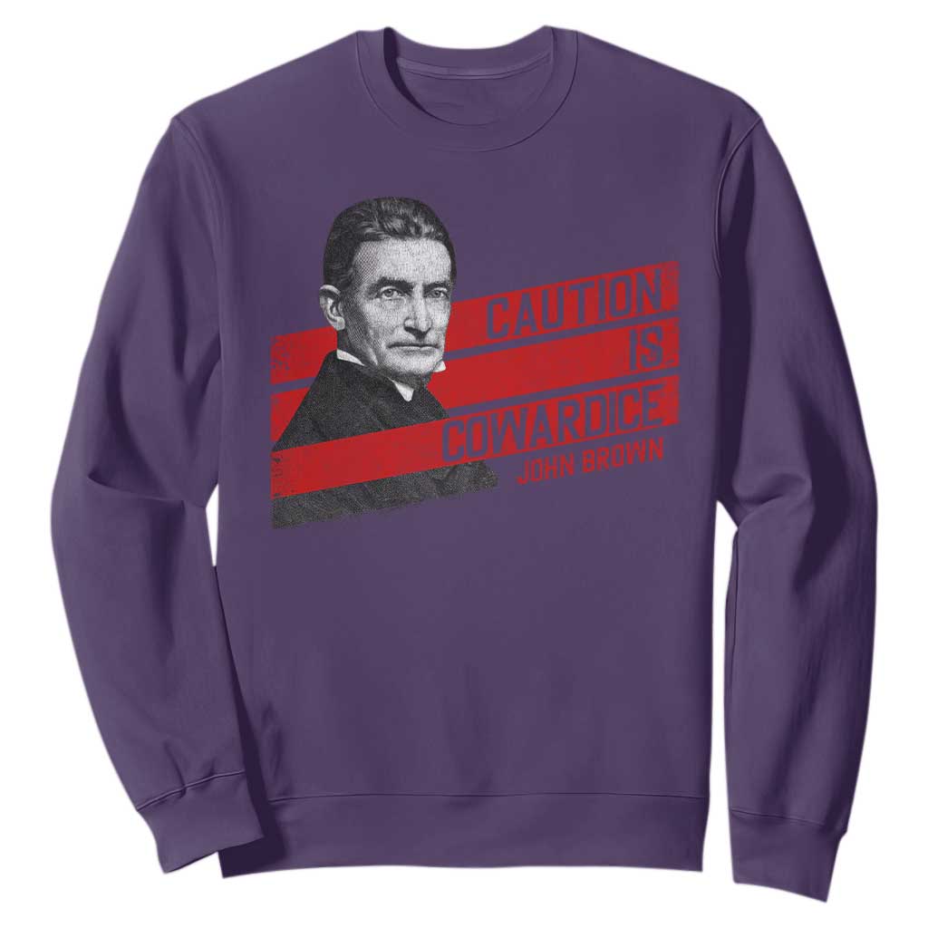 John Brown Sweatshirt Caution Is Cowardice TS09 Purple Print Your Wear