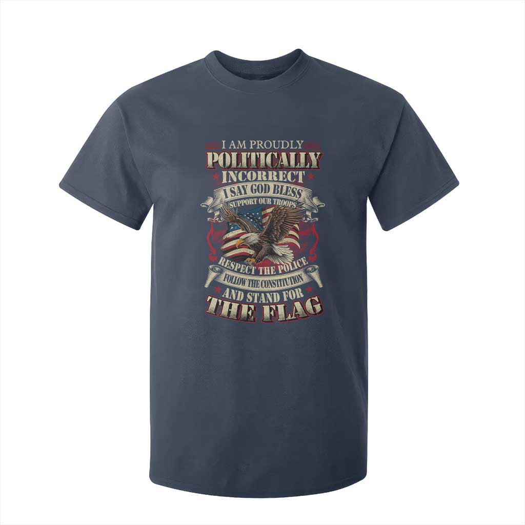 American Patriotism T Shirt For Kid Proudly Politically Incorrect God Bless America Support Troops TS09 Navy Print Your Wear