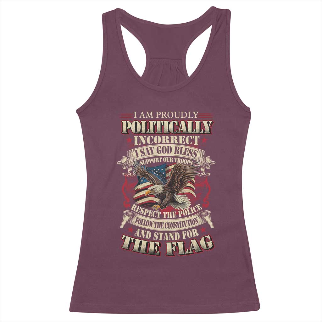 American Patriotism Racerback Tank Top Proudly Politically Incorrect God Bless America Support Troops TS09 Maroon Print Your Wear