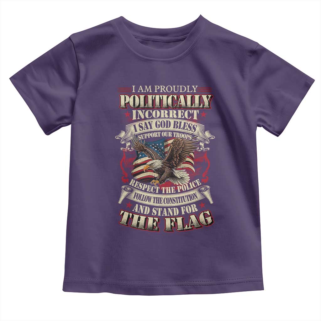 American Patriotism Toddler T Shirt Proudly Politically Incorrect God Bless America Support Troops TS09 Purple Print Your Wear