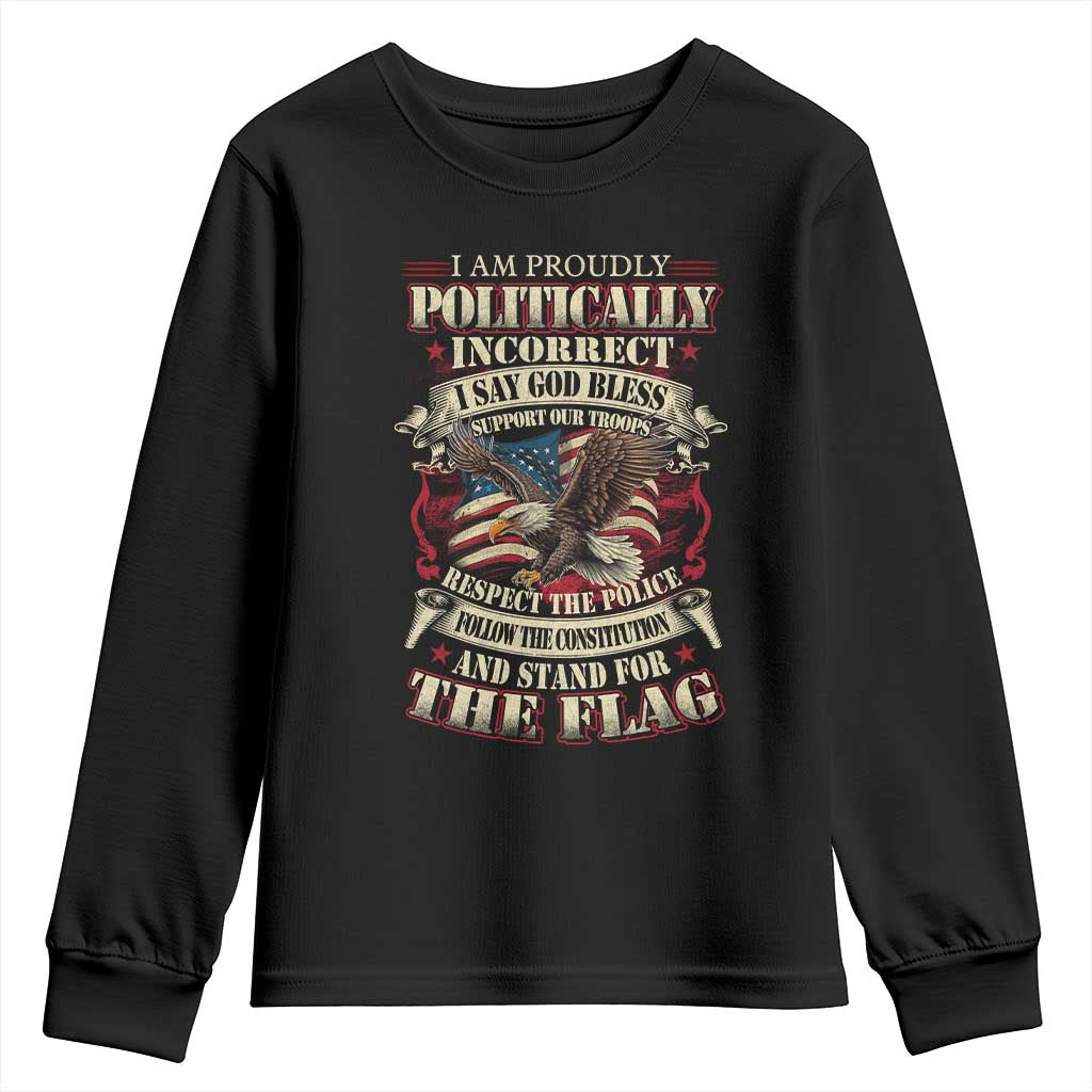 American Patriotism Youth Sweatshirt Proudly Politically Incorrect God Bless America Support Troops TS09 Black Print Your Wear