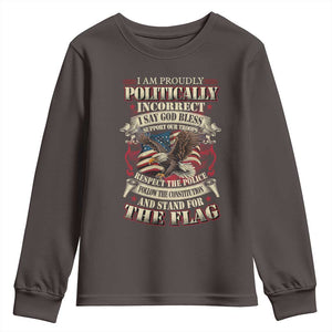 American Patriotism Youth Sweatshirt Proudly Politically Incorrect God Bless America Support Troops TS09 Dark Chocolate Print Your Wear