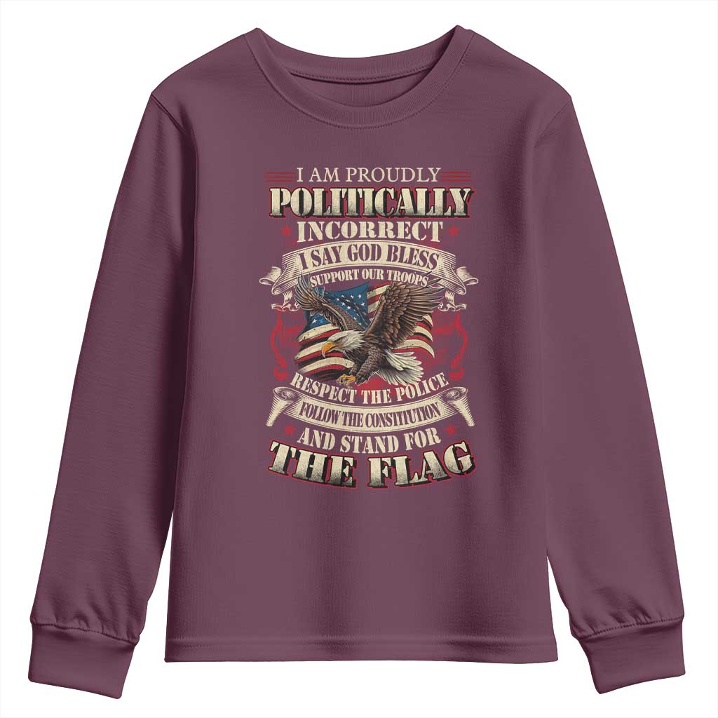 American Patriotism Youth Sweatshirt Proudly Politically Incorrect God Bless America Support Troops TS09 Maroon Print Your Wear