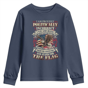 American Patriotism Youth Sweatshirt Proudly Politically Incorrect God Bless America Support Troops TS09 Navy Print Your Wear