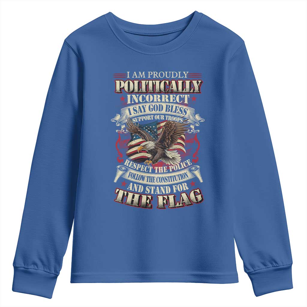 American Patriotism Youth Sweatshirt Proudly Politically Incorrect God Bless America Support Troops TS09 Royal Blue Print Your Wear