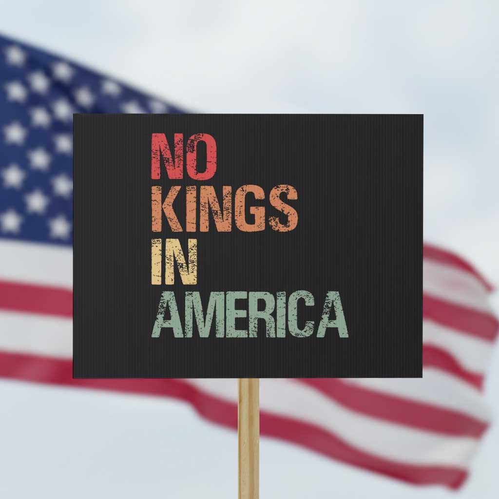 Retro No Kings in America Protest Sign TS09 Horizontal 18