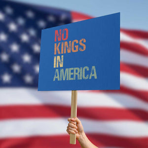Retro No Kings in America Protest Sign TS09 Horizontal 18" × 24" Blue Print Your Wear