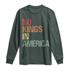Retro No Kings in America Long Sleeve Shirt TS09 Dark Forest Green Print Your Wear