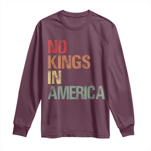 Retro No Kings in America Long Sleeve Shirt TS09 Maroon Print Your Wear