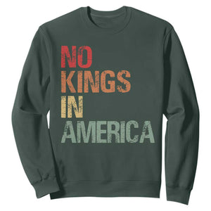 Retro No Kings in America Sweatshirt TS09 Dark Forest Green Print Your Wear