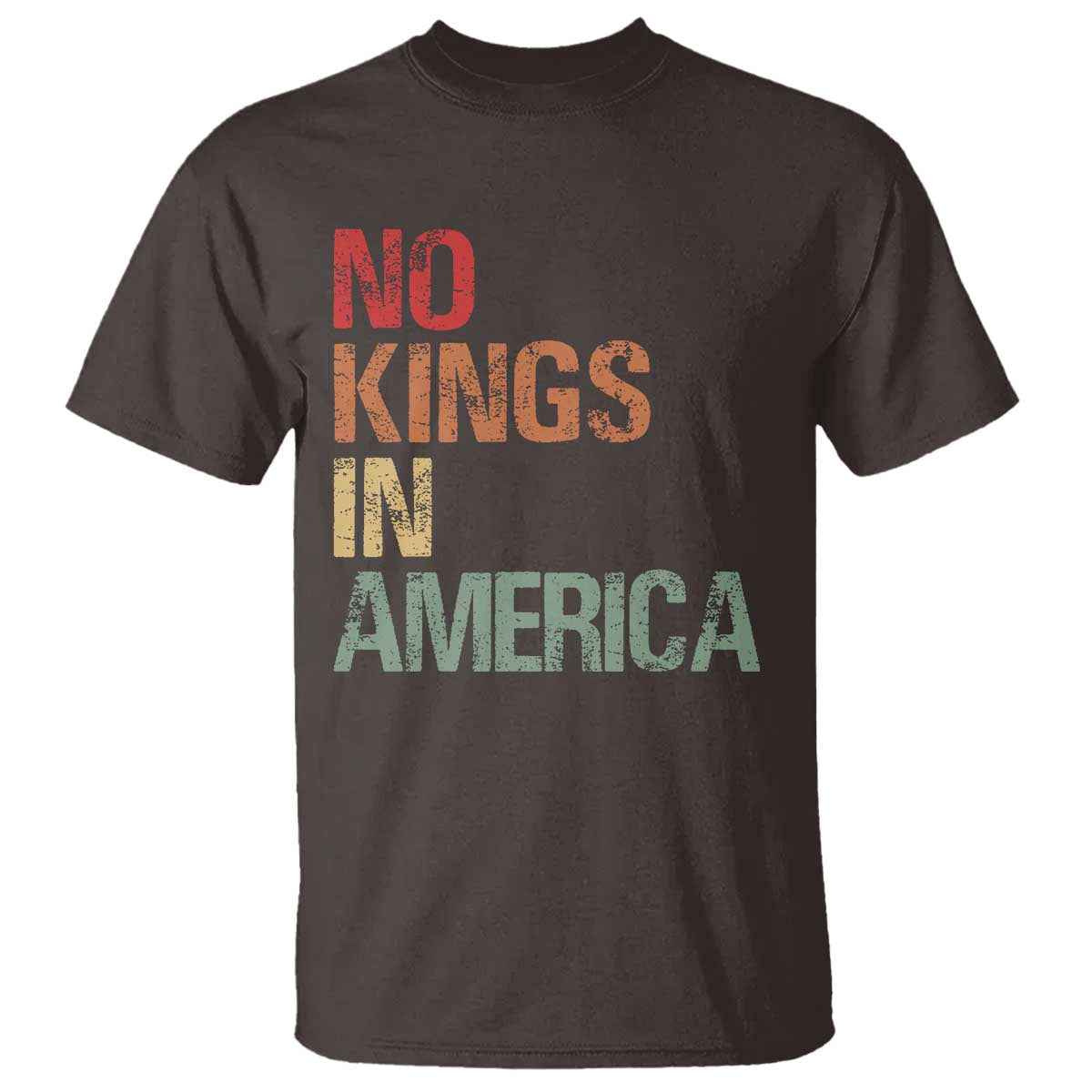 Retro No Kings in America T Shirt TS09 Dark Chocolate Print Your Wear