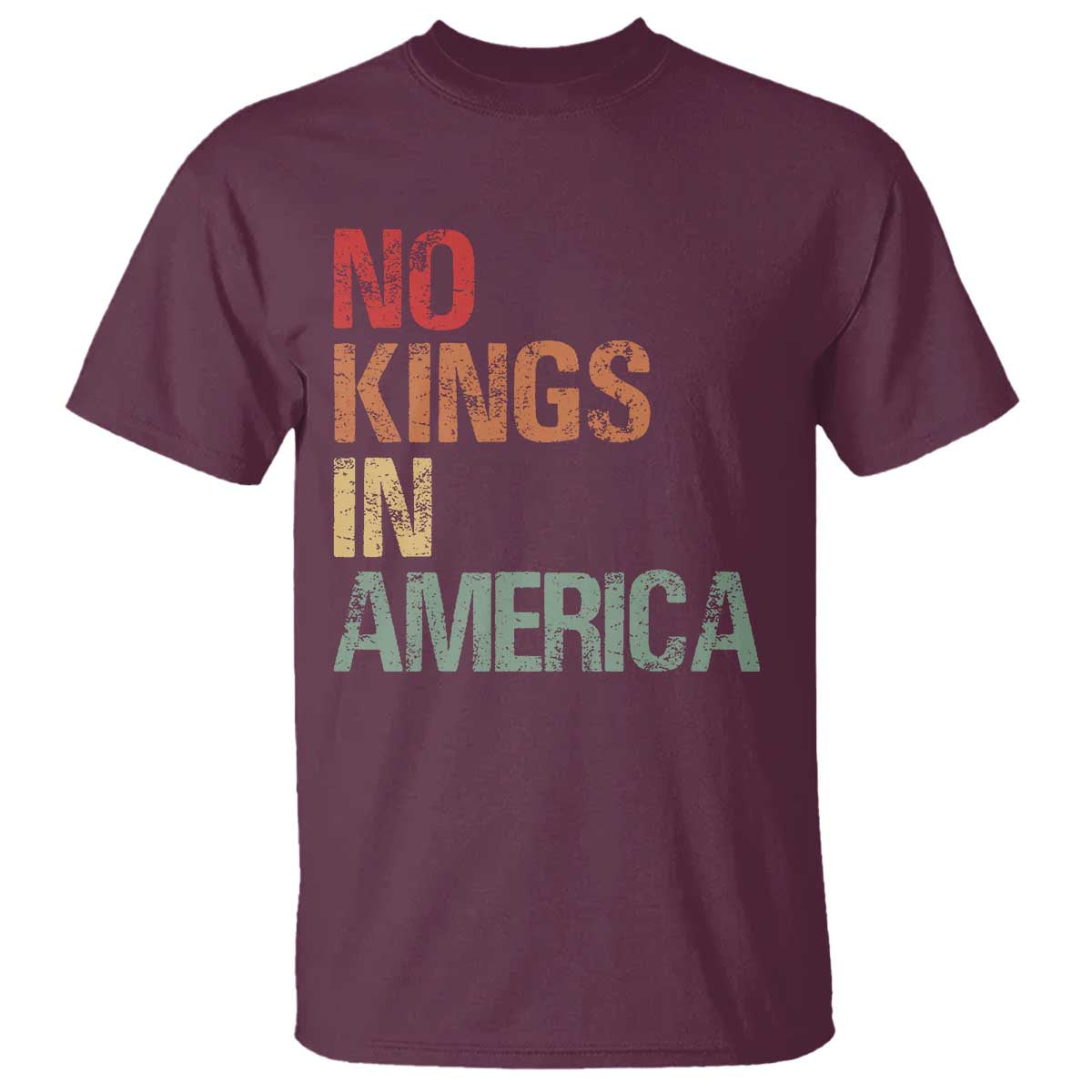Retro No Kings in America T Shirt TS09 Maroon Print Your Wear