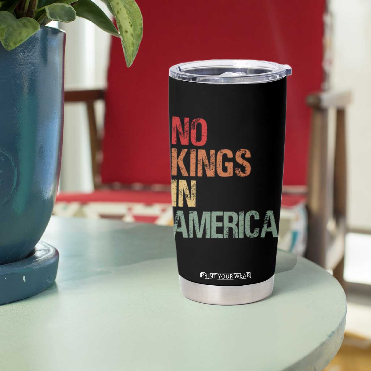 Retro No Kings in America Tumbler Cup TS09 Print Your Wear