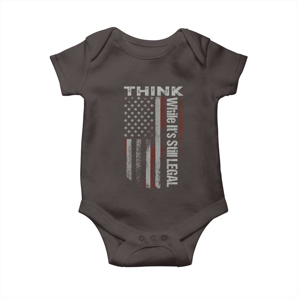 Think While It's Still Legal Baby Onesie TS09 Dark Chocolate Print Your Wear