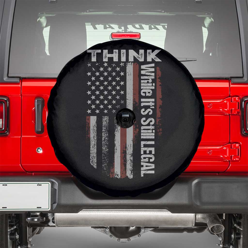 Think While It's Still Legal Spare Tire Cover TS09 Black Print Your Wear