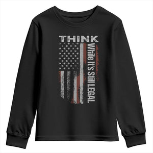Think While It's Still Legal Youth Sweatshirt TS09 Black Print Your Wear