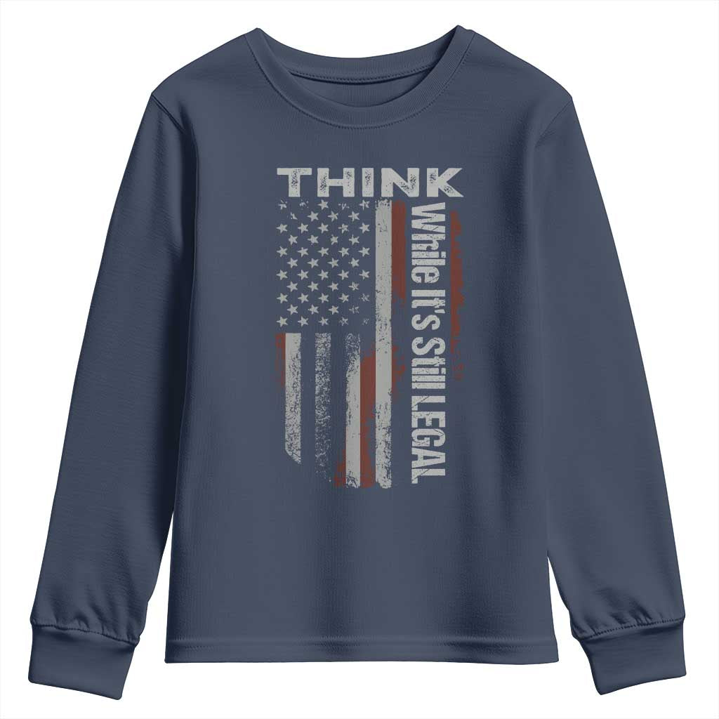 Think While It's Still Legal Youth Sweatshirt TS09 Navy Print Your Wear