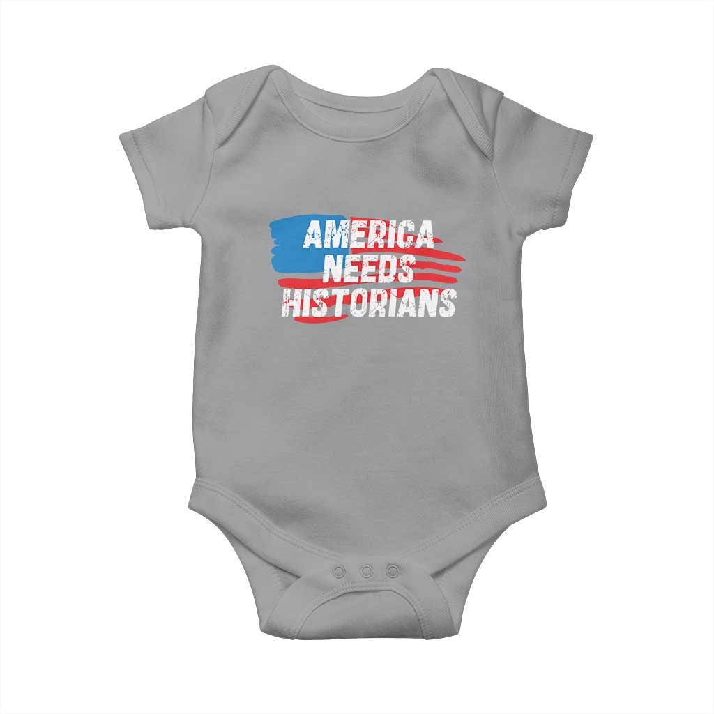 America Needs Historians Baby Onesie TS09 Sport Gray Print Your Wear