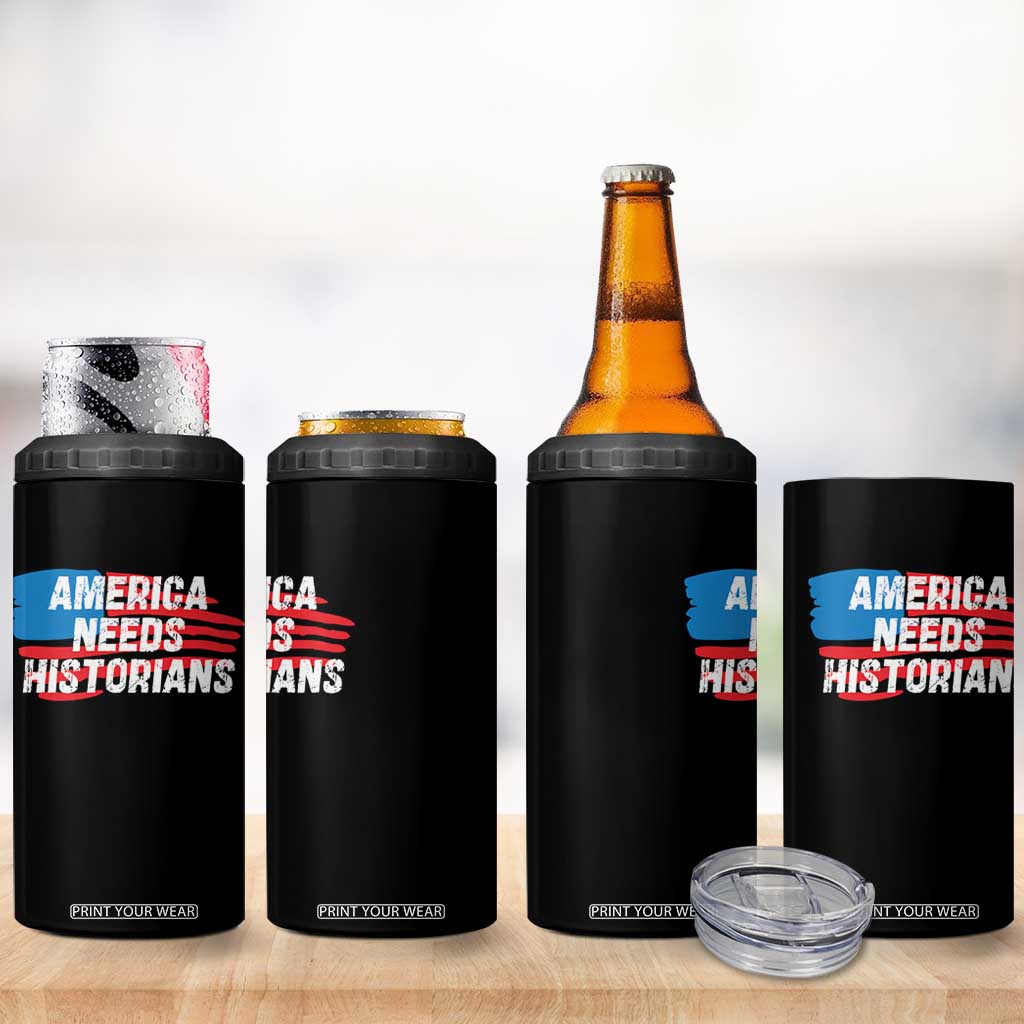 America Needs Historians 4 in 1 Can Cooler Tumbler TS09 Print Your Wear