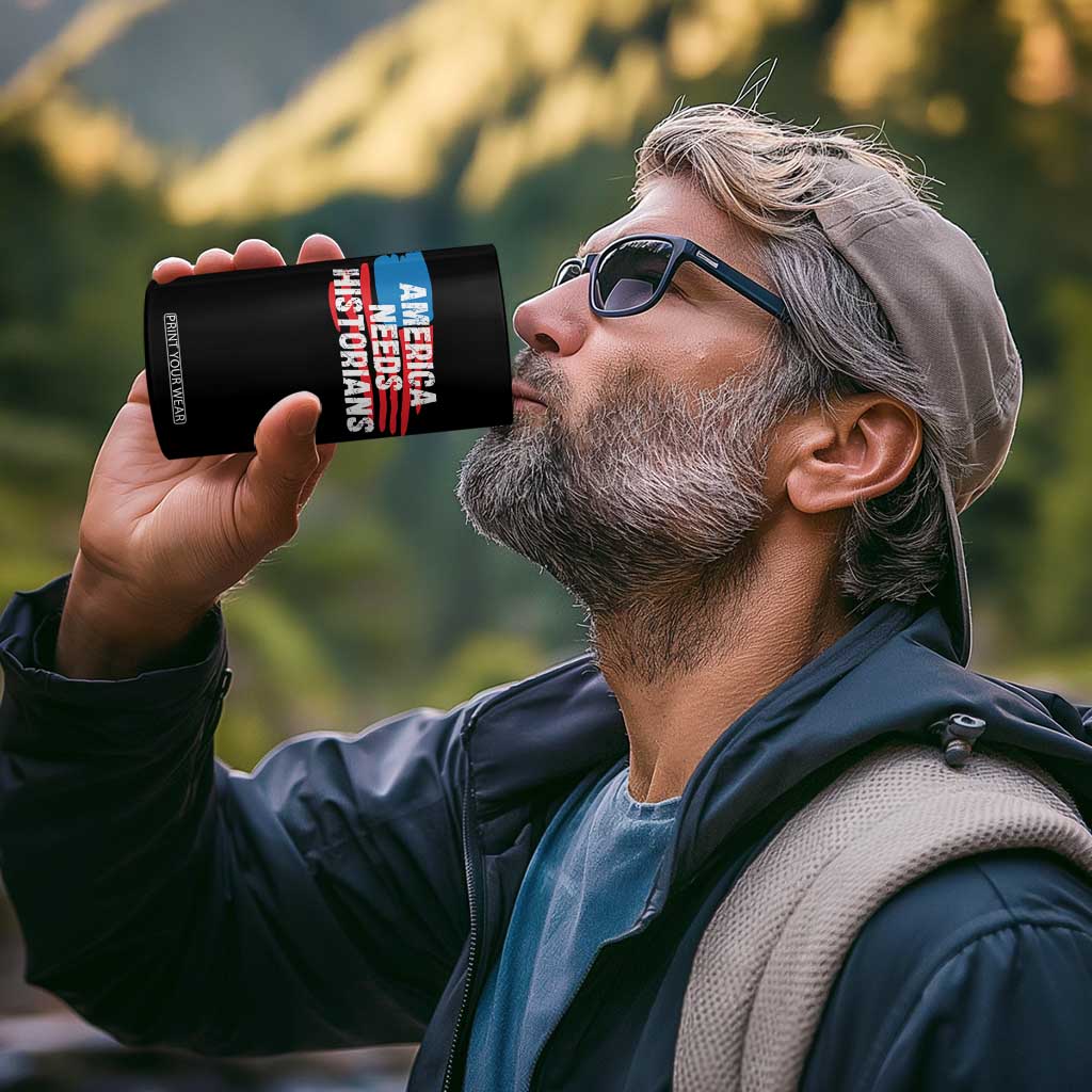 America Needs Historians 4 in 1 Can Cooler Tumbler TS09 Print Your Wear