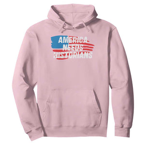 America Needs Historians Hoodie TS09 Light Pink Print Your Wear