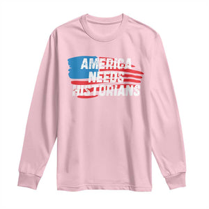 America Needs Historians Long Sleeve Shirt TS09 Light Pink Print Your Wear