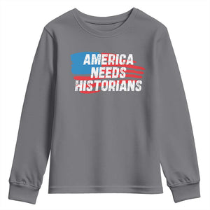 America Needs Historians Youth Sweatshirt TS09 Charcoal Print Your Wear