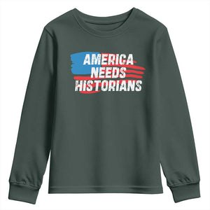 America Needs Historians Youth Sweatshirt TS09 Dark Forest Green Print Your Wear