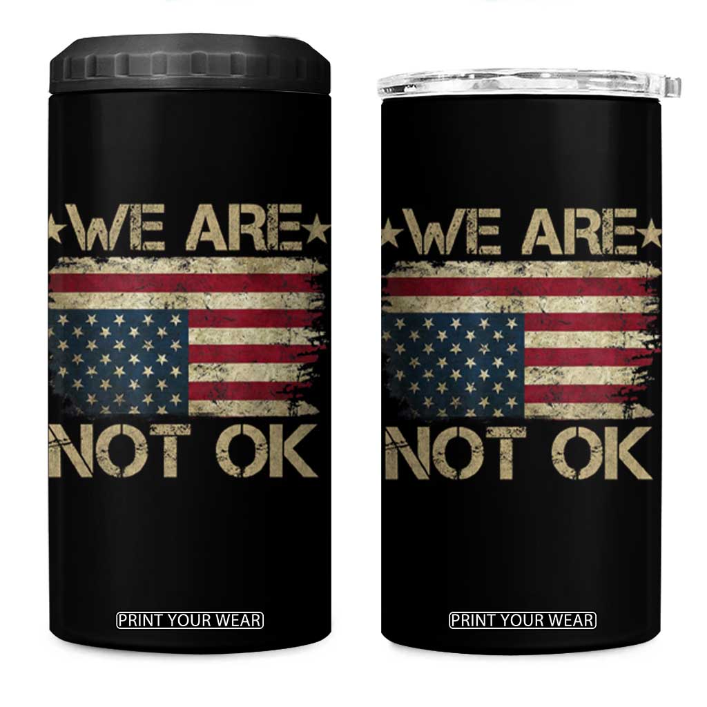 We Are Not Ok American Flag Upside Down 4 in 1 Can Cooler Tumbler TS09 One Size: 16 oz Black Print Your Wear