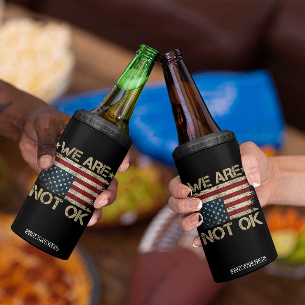 We Are Not Ok American Flag Upside Down 4 in 1 Can Cooler Tumbler TS09 Print Your Wear