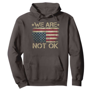 We Are Not Ok American Flag Upside Down Hoodie TS09 Dark Chocolate Print Your Wear