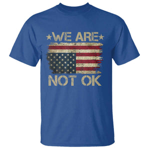 We Are Not Ok American Flag Upside Down T Shirt TS09 Royal Blue Print Your Wear