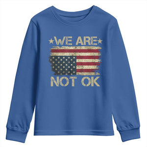 We Are Not Ok American Flag Upside Down Youth Sweatshirt TS09 Royal Blue Print Your Wear