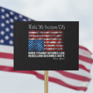 American Flag Upside Down Thomas Jefferson Protest Sign When Tyranny Becomes Law Rebellion Becomes Duty TS09 Horizontal 18" × 24" Black Print Your Wear