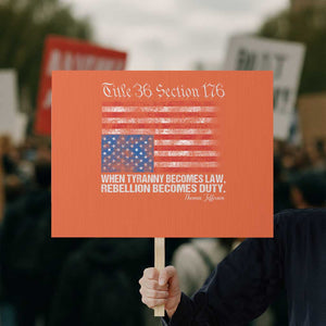 American Flag Upside Down Thomas Jefferson Protest Sign When Tyranny Becomes Law Rebellion Becomes Duty TS09 Horizontal 18" × 24" Orange Print Your Wear
