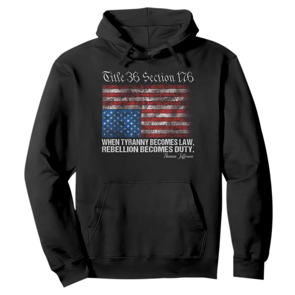 American Flag Upside Down Thomas Jefferson Hoodie When Tyranny Becomes Law Rebellion Becomes Duty TS09 Black Print Your Wear