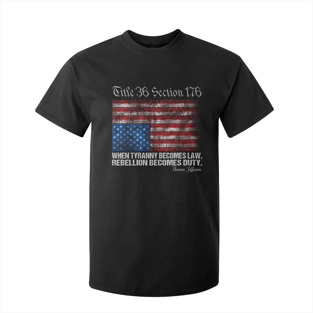 American Flag Upside Down Thomas Jefferson T Shirt For Kid When Tyranny Becomes Law Rebellion Becomes Duty TS09 Black Print Your Wear