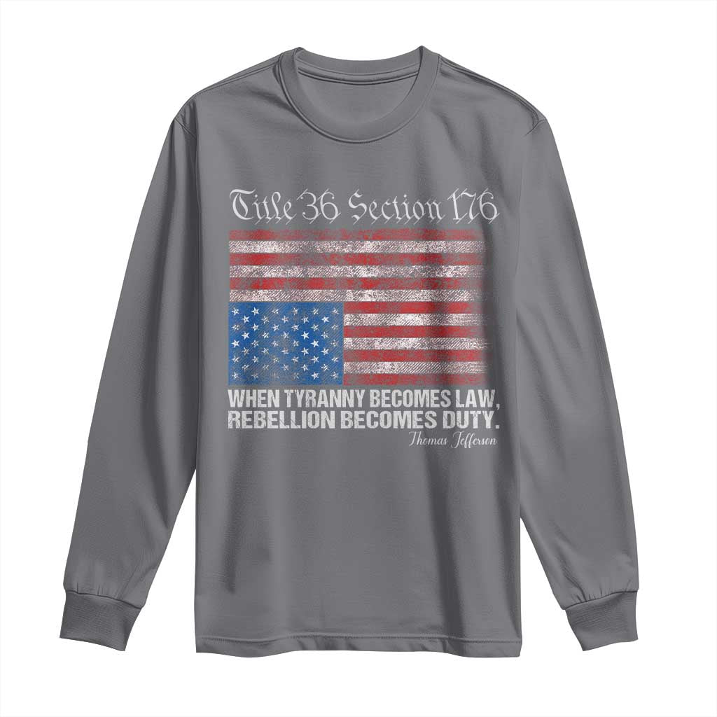American Flag Upside Down Thomas Jefferson Long Sleeve Shirt When Tyranny Becomes Law Rebellion Becomes Duty TS09 Charcoal Print Your Wear