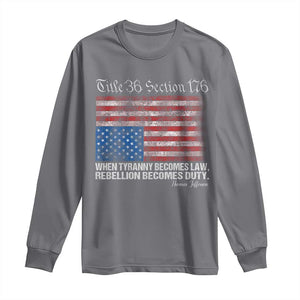 American Flag Upside Down Thomas Jefferson Long Sleeve Shirt When Tyranny Becomes Law Rebellion Becomes Duty TS09 Charcoal Print Your Wear
