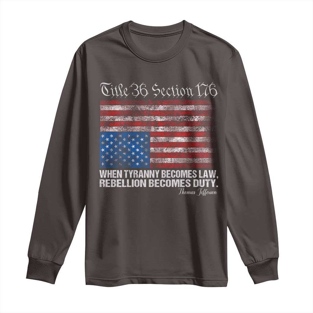 American Flag Upside Down Thomas Jefferson Long Sleeve Shirt When Tyranny Becomes Law Rebellion Becomes Duty TS09 Dark Chocolate Print Your Wear